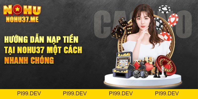 Đăng Ký Nohu37 - pi99