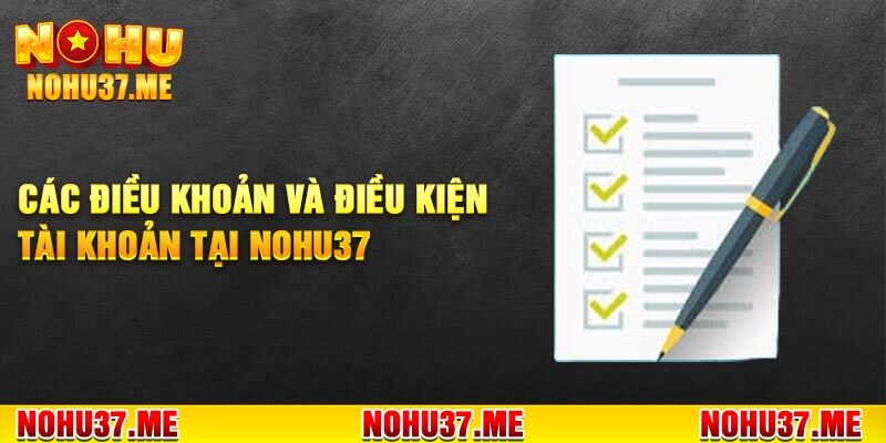 Điều Khoản Và Điều Kiện Nohu37 - pi99